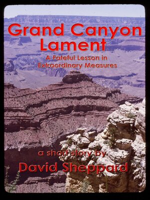 cover image of Grand Canyon Lament, a Fateful Lesson in Extraordinary Measures